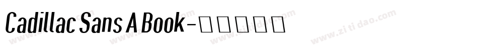 Cadillac Sans A Book字体转换